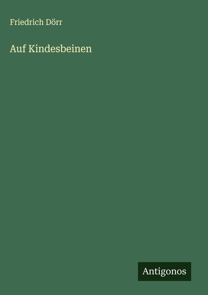 Produktbild: Auf Kindesbeinen | Friedrich Dörr