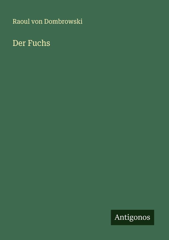 Produktbild: Der Fuchs | Raoul Von Dombrowski