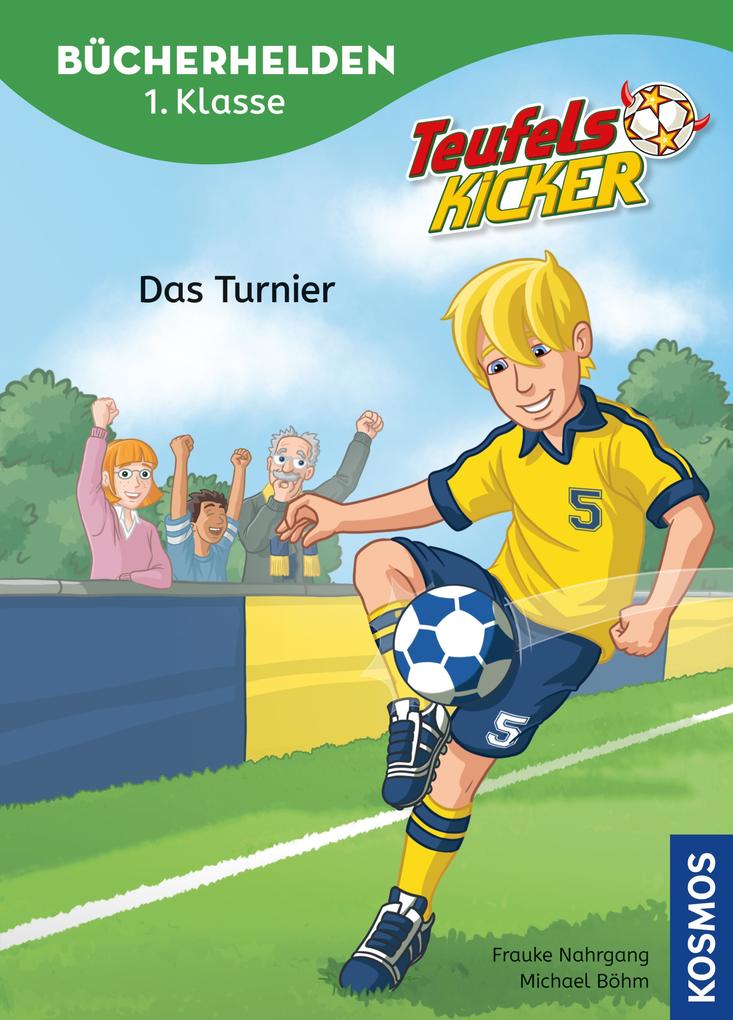 Produktbild: Teufelskicker, Bücherhelden 1. Klasse, Das Turnier | Frauke Nahrgang