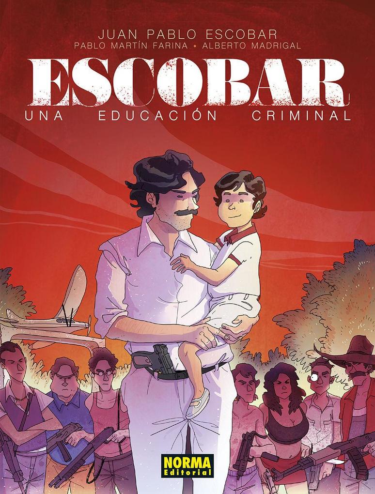 Weitere Ansicht: ESCOBAR. UNA EDUCACION CRIMINAL