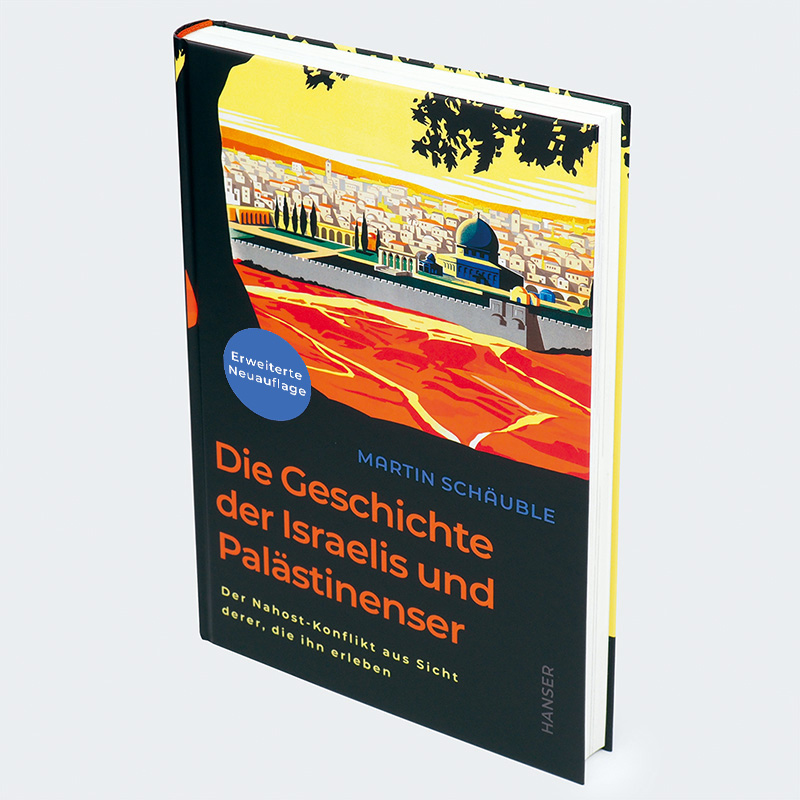 Weitere Ansicht: Die Geschichte der Israelis und Palästinenser (erweiterte Neuauflage) | Martin Schäuble