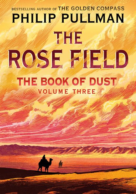 Produktbild: The Book of Dust: The Rose Field (Book of Dust, Volume 3) | Philip Pullman