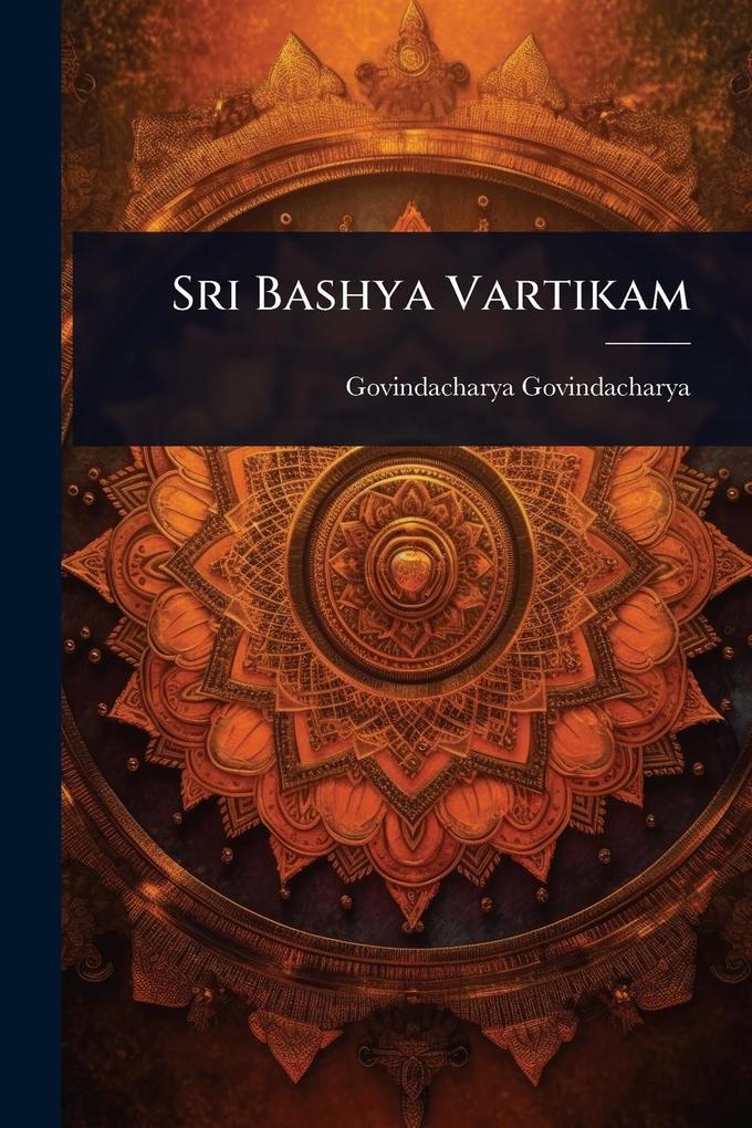Produktbild: Sri Bashya Vartikam | Govindacharya Govindacharya