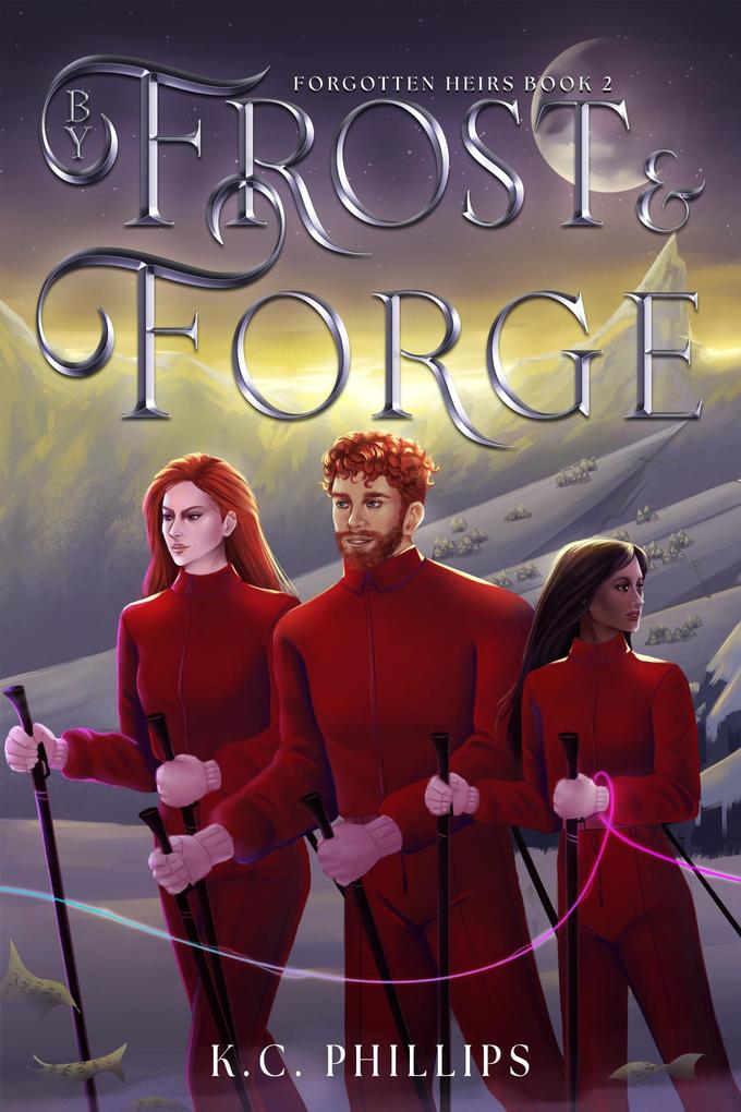 Produktbild: By Frost & Forge (The Forgotten Heirs, #2) | K. C. Phillips