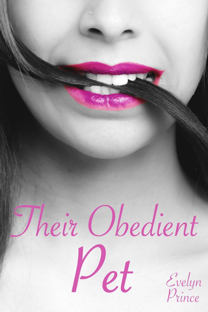Produktbild: Their Obedient Pet (A Pet of Their Own, #3) | Evelyn Prince