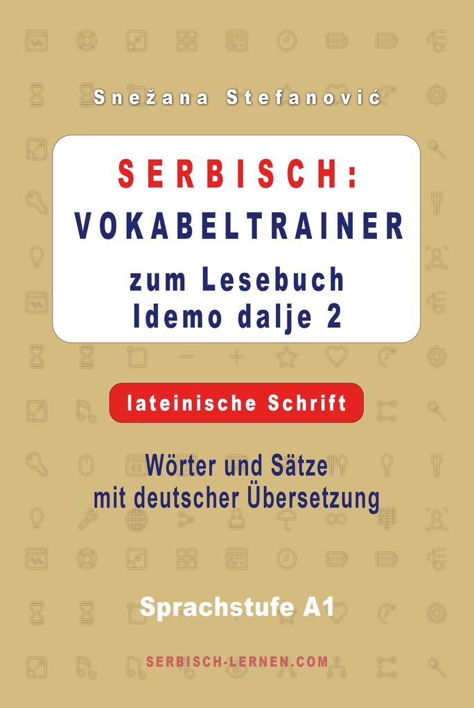 Produktbild: Serbisch: Vokabeltrainer zum Lesebuch "Idemo dalje 2" - lateinische Schrift | Snezana Stefanovic
