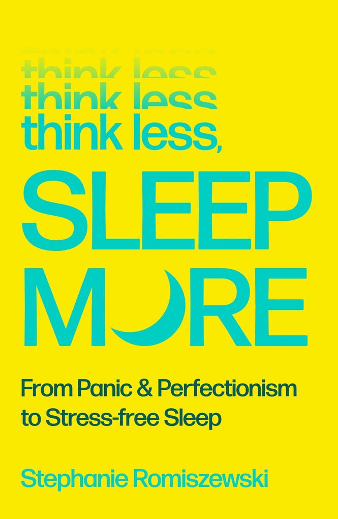 Produktbild: Think Less, Sleep More | Stephanie Romiszewski