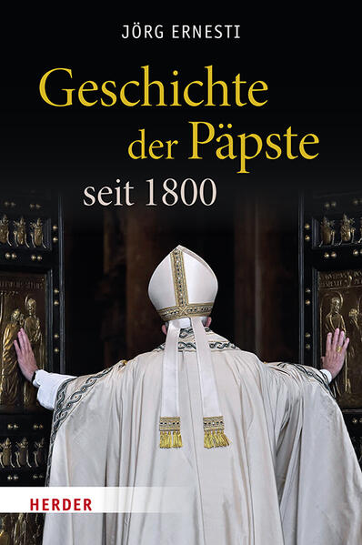 Produktbild: Geschichte der Päpste seit 1800 | Jörg Ernesti