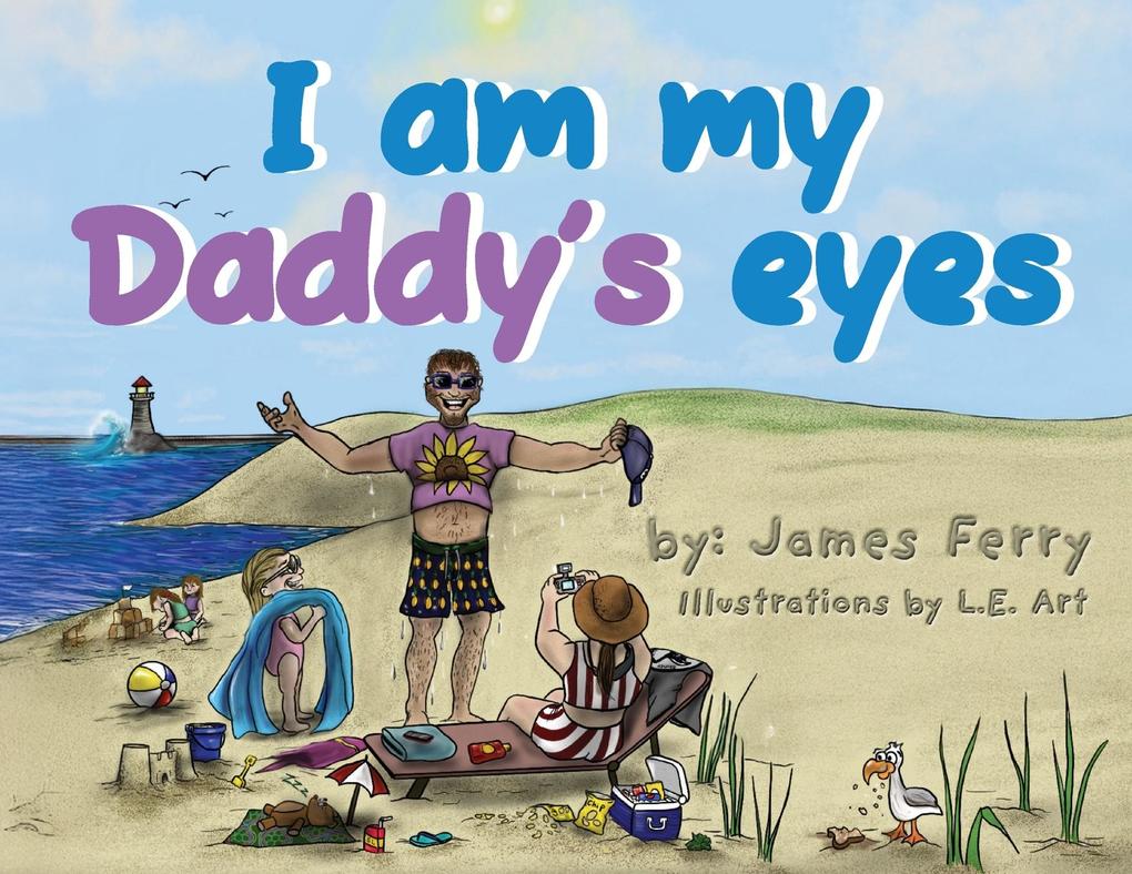 Produktbild: I am my Daddy's eyes | James Ferry