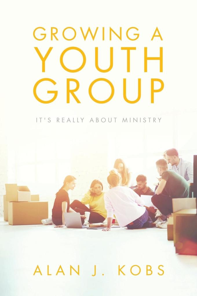 Produktbild: Growing A Youth Group | Alan J. Kobs