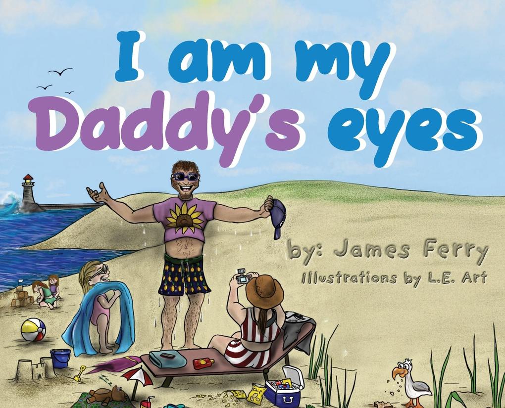 Produktbild: I am my Daddy's eyes | James Ferry