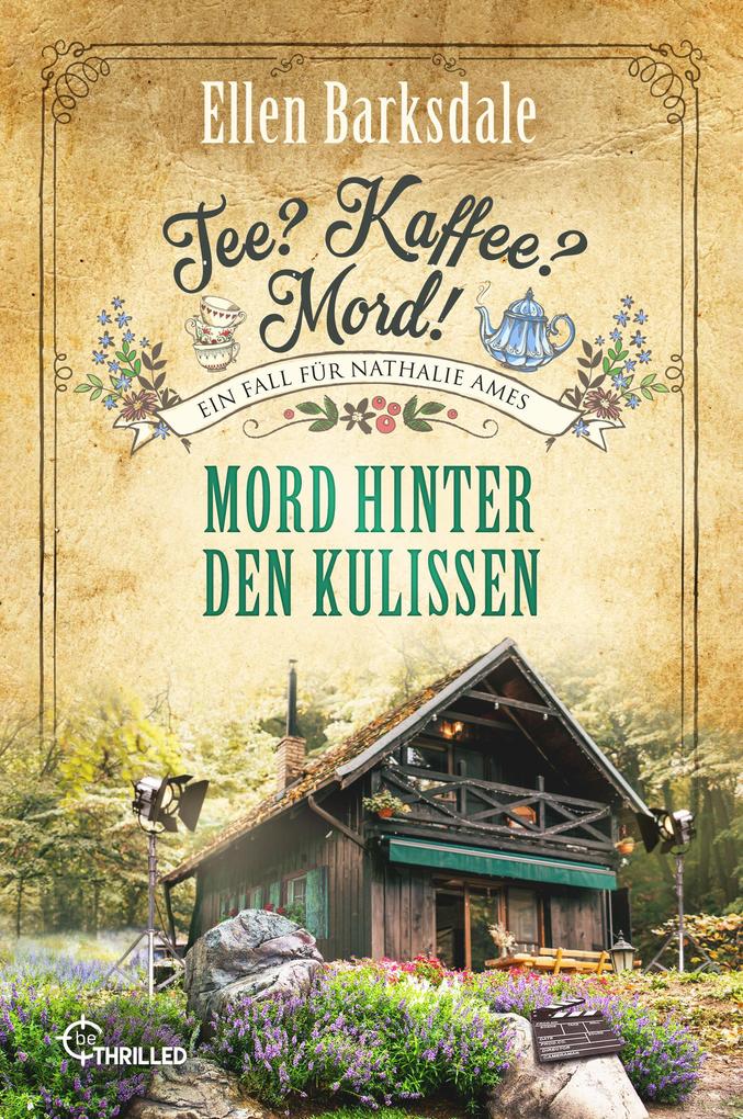 Produktbild: Tee? Kaffee? Mord! Mord hinter den Kulissen | Ellen Barksdale