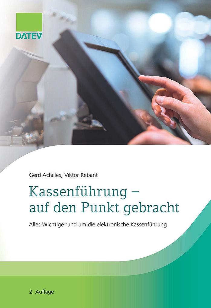 Produktbild: Kassenführung - auf den Punkt gebracht, 2. Auflage | Gerd Achilles, Viktor Rebant