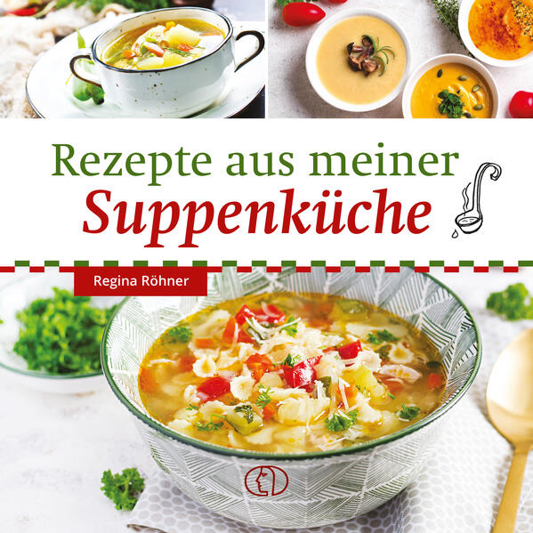 Produktbild: Rezepte aus meiner Suppenküche | Regina Röhner