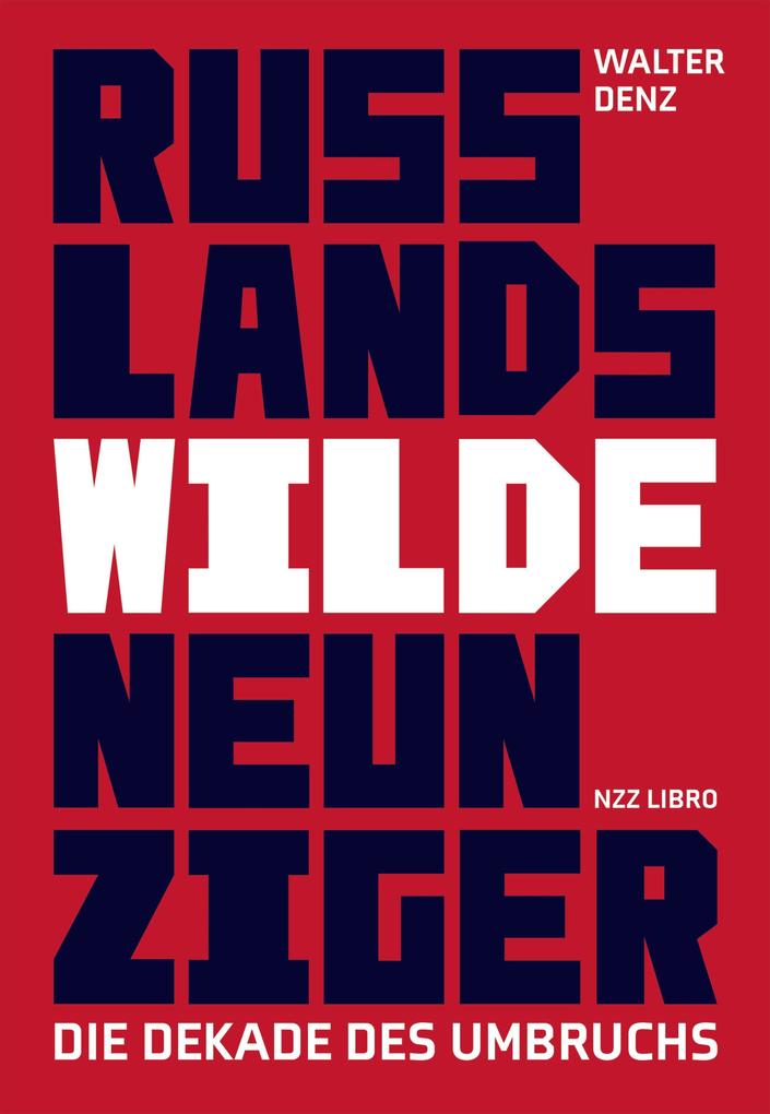 Produktbild: Russlands wilde Neunziger | Walter Denz