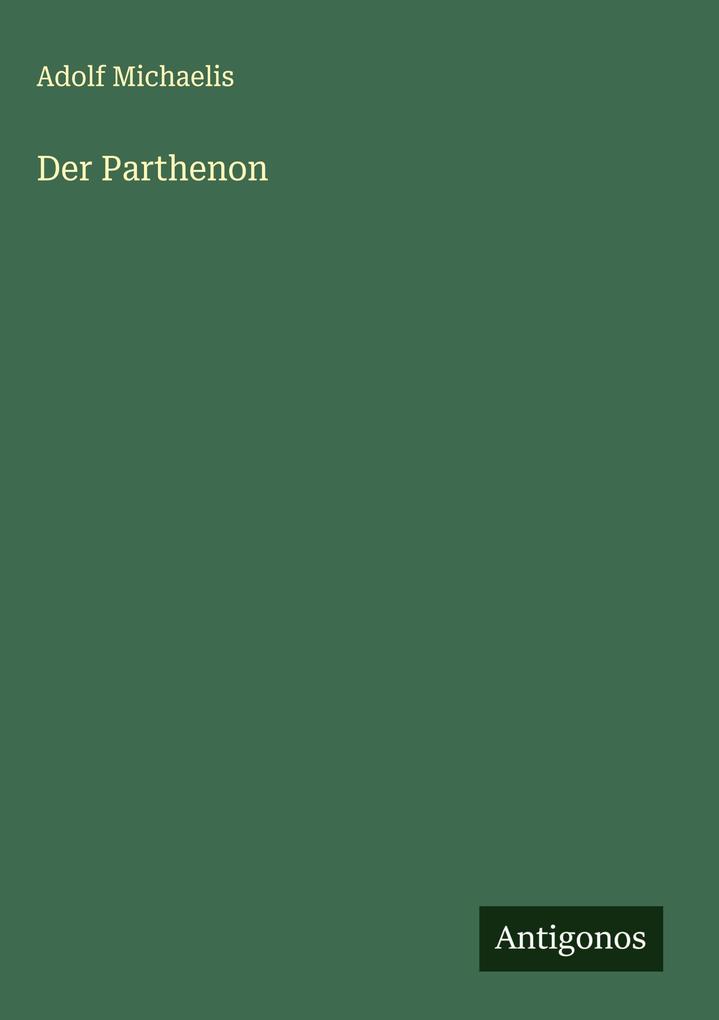 Produktbild: Der Parthenon | Adolf Michaelis