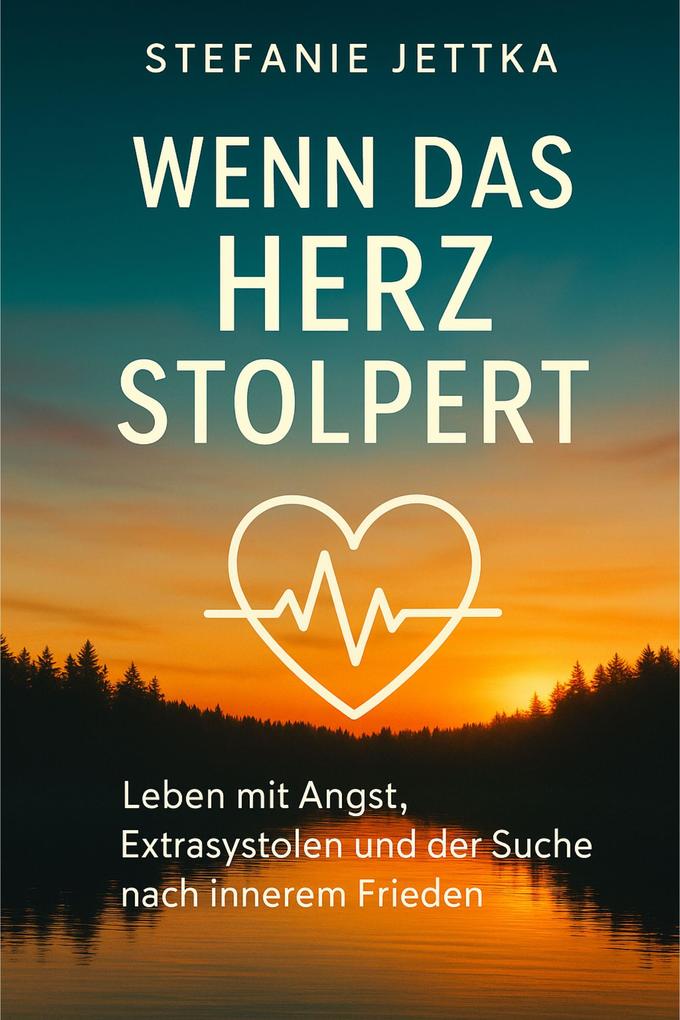 Produktbild: Wenn das Herz stolpert | Stefanie Jettka