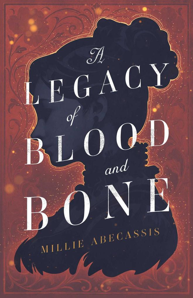 Produktbild: A Legacy of Blood and Bone | Millie Abecassis