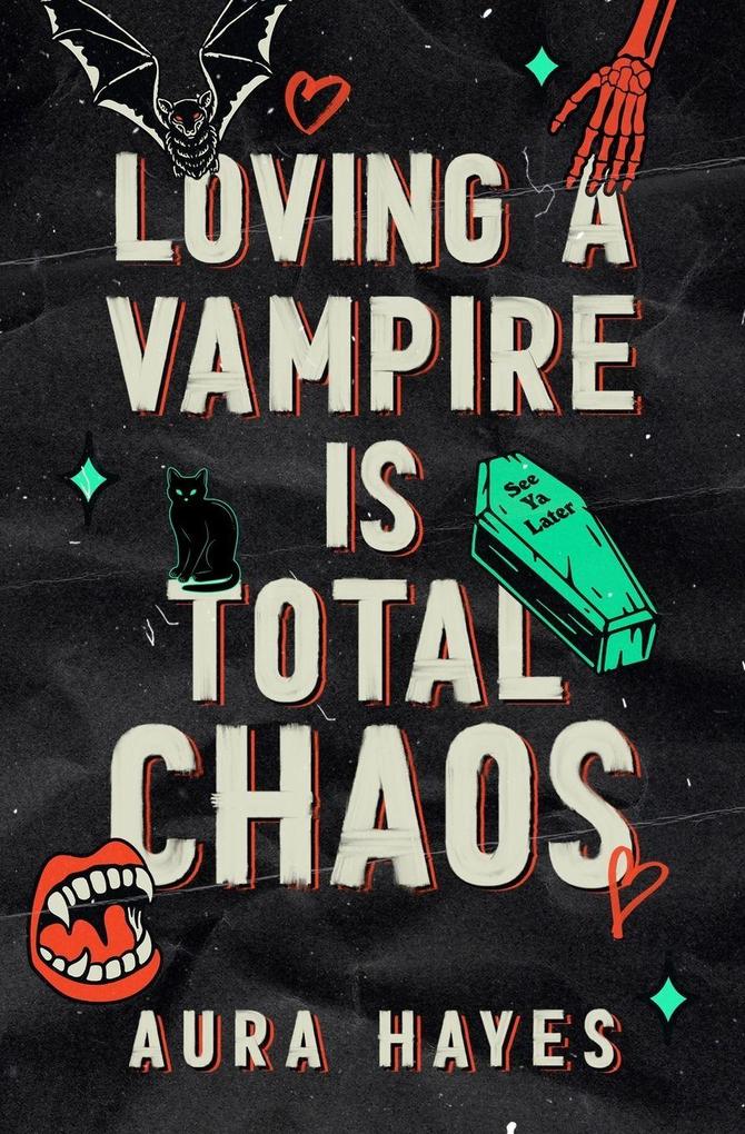 Produktbild: Loving a Vampire is Total Chaos | Aura Hayes
