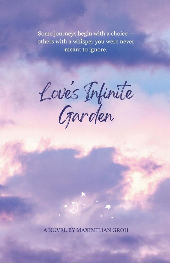 Produktbild: Love's Infinite Garden | Maximilian Groh