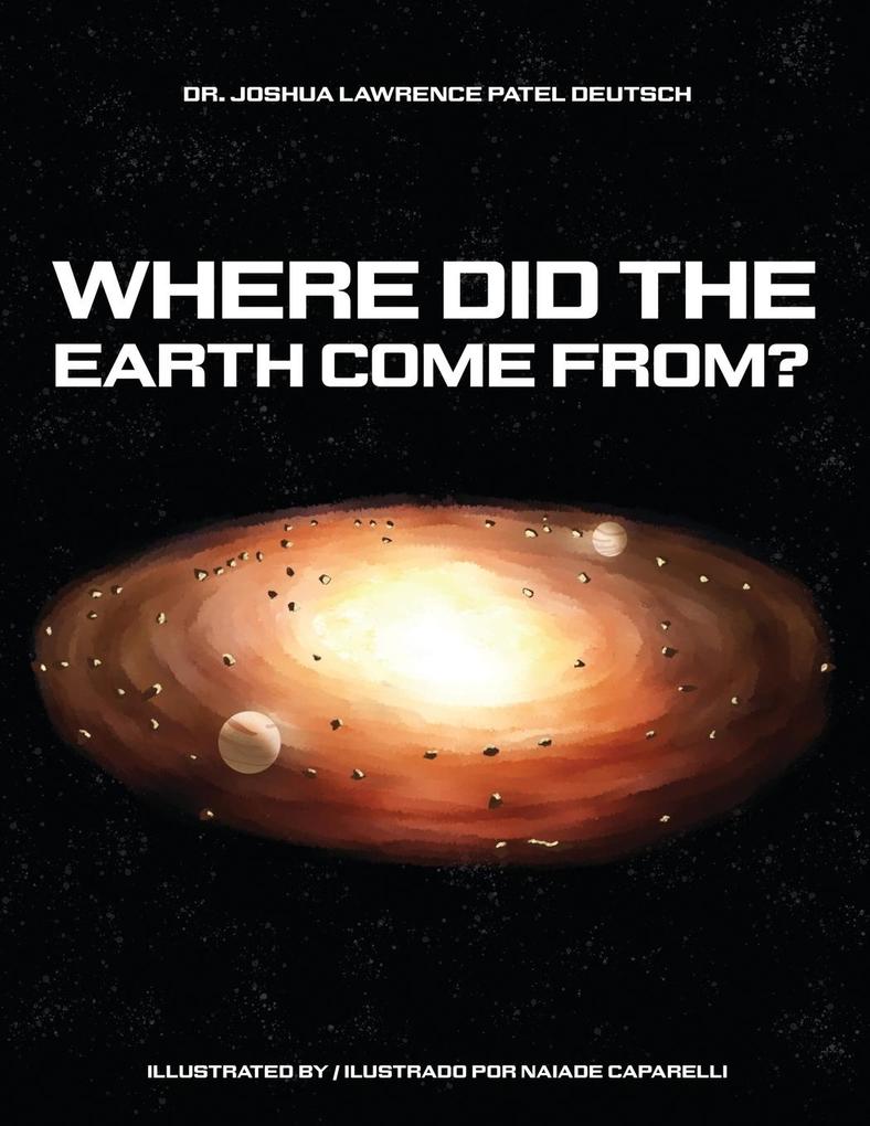 Produktbild: Where did the Earth come from? | Joshua Lawrence Patel Deutsch