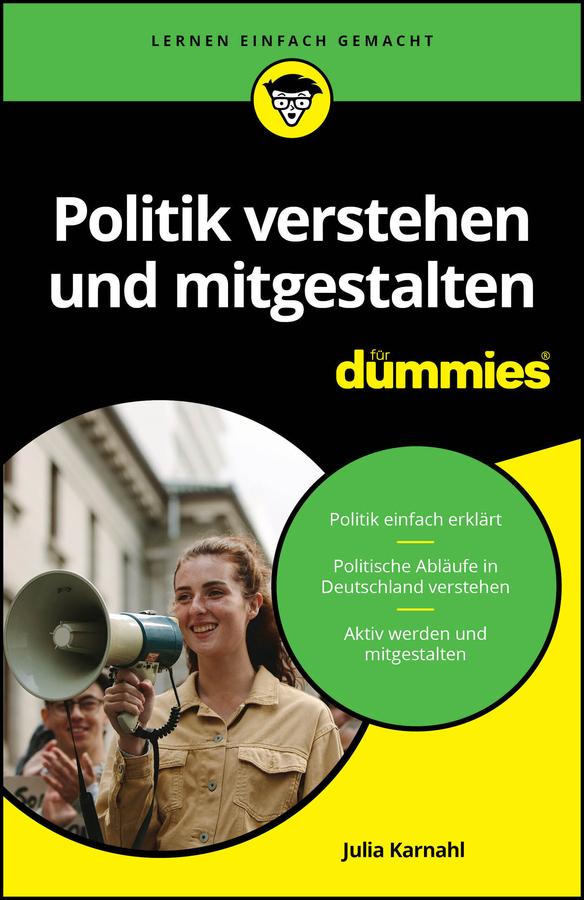 Produktbild: Politik verstehen und mitgestalten für Dummies | Julia Karnahl