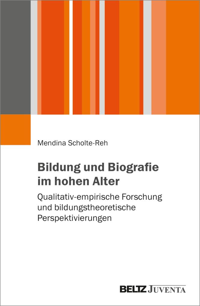 Produktbild: Bildung und Biografie im hohen Alter | Mendina Scholte-Reh