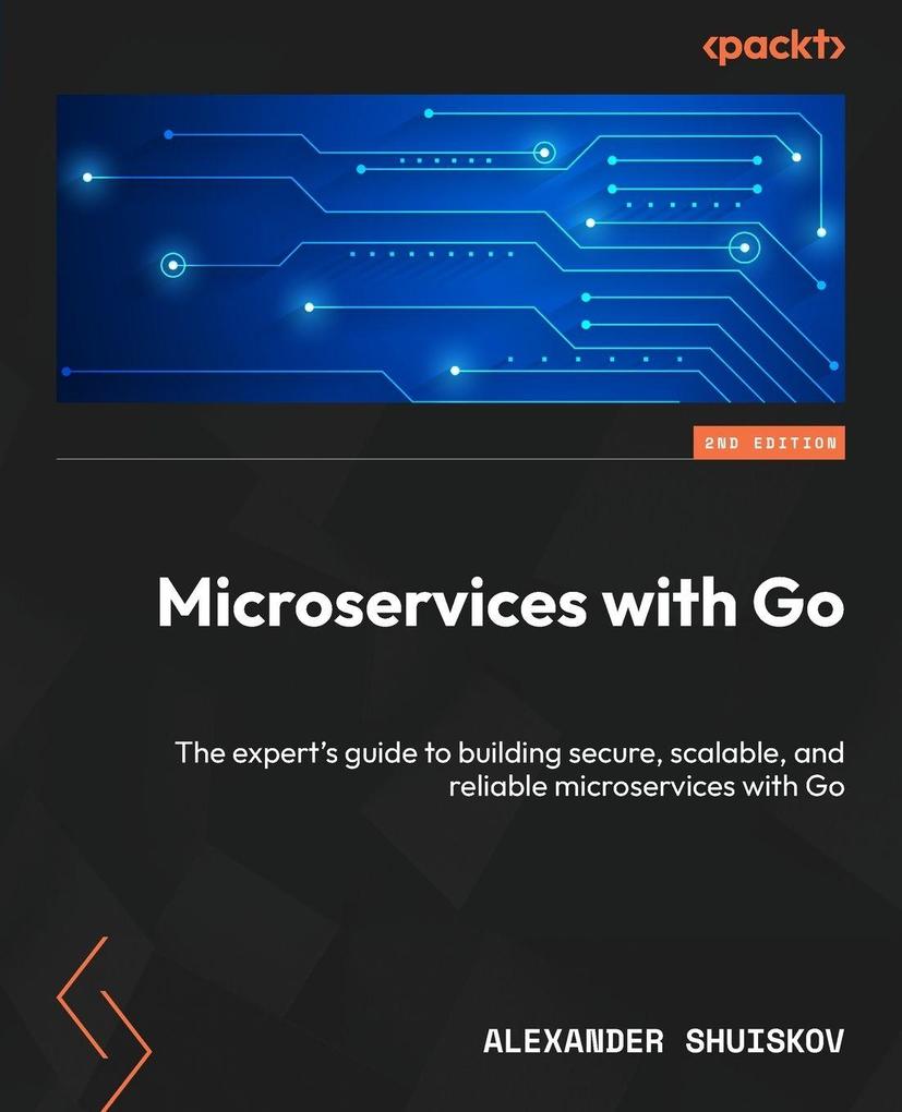 Produktbild: Microservices with Go - Second Edition | Alexander Shuiskov