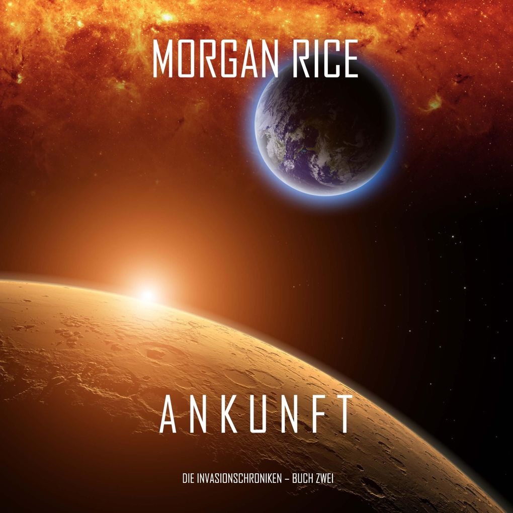 Produktbild: Ankunft: Chronik der Invasion Buch zwei (Ein Science Fiction Thriller) | Morgan Rice