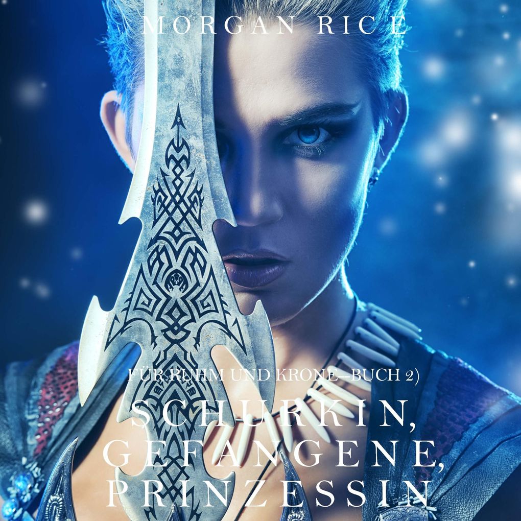 Produktbild: Schurkin, Gefangene, Prinzessin (Für Ruhm und Krone Buch 2) | Morgan Rice