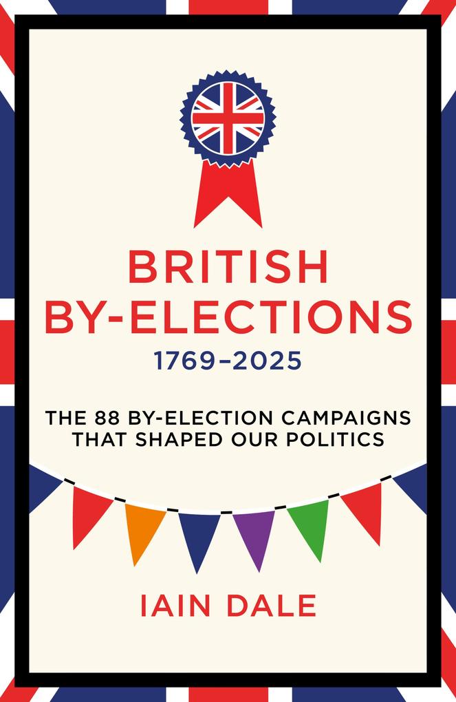 Produktbild: British By-Elections | Iain Dale