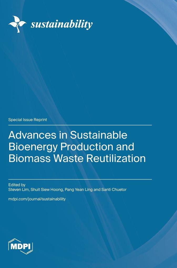 Advances in Sustainable Bioenergy Production and Biomass Waste ...