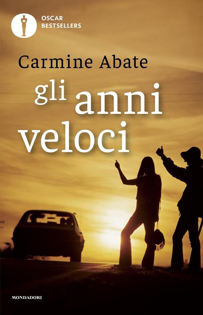 Produktbild: Gli anni veloci | Carmine Abate