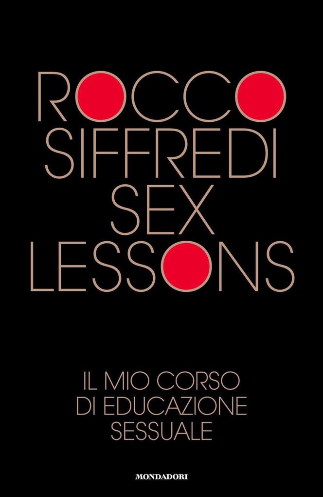 Produktbild: Sex lessons. Il mio corso di educazione sessuale | Rocco Siffredi