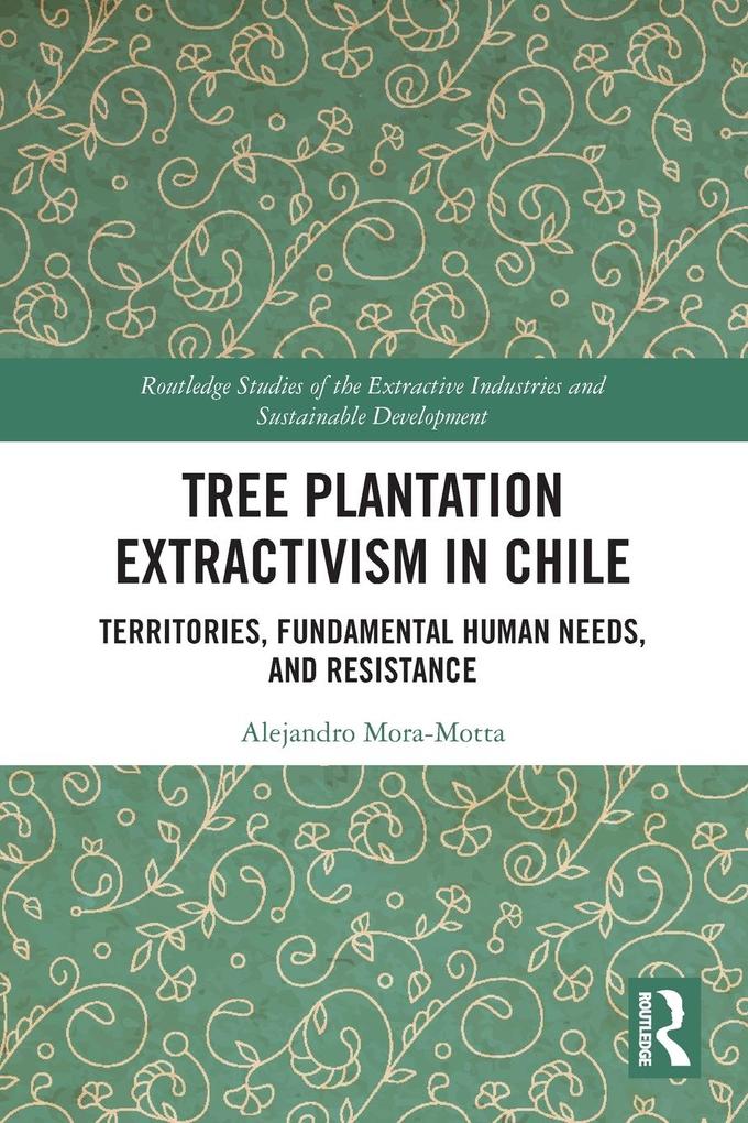 Produktbild: Tree Plantation Extractivism in Chile | Alejandro Mora-Motta
