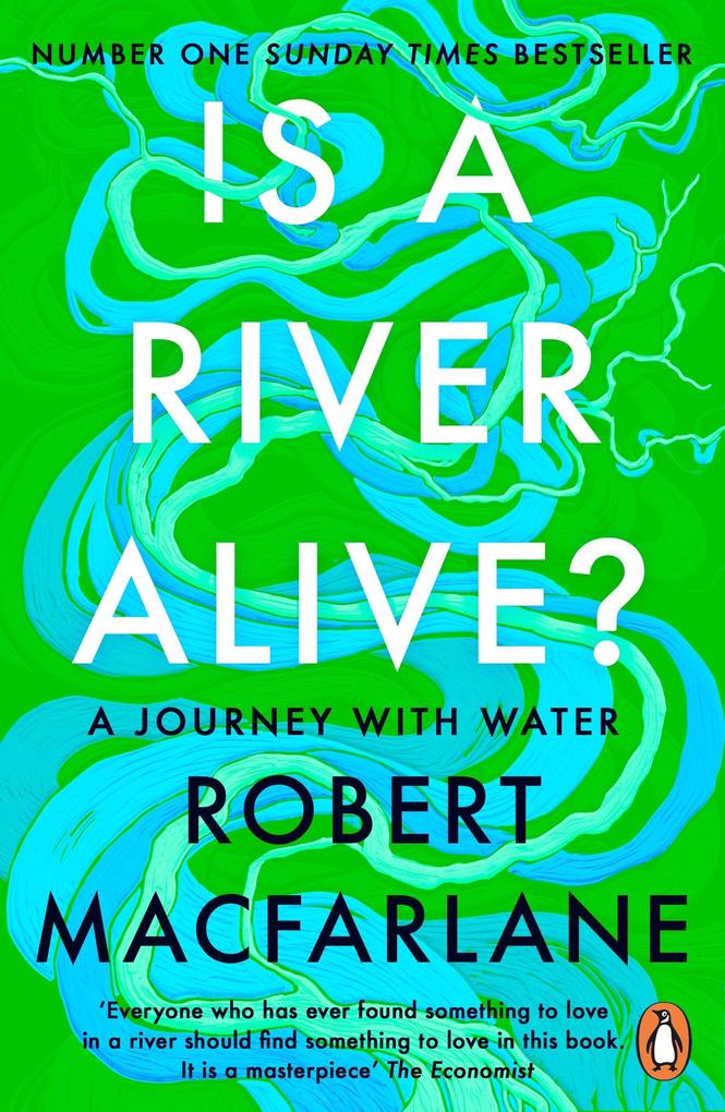 Produktbild: Is a River Alive? | Robert Macfarlane