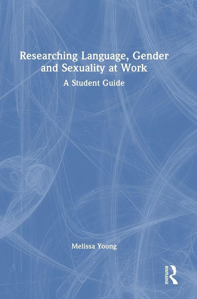 Produktbild: Researching Language, Gender and Sexuality at Work | Melissa Yoong