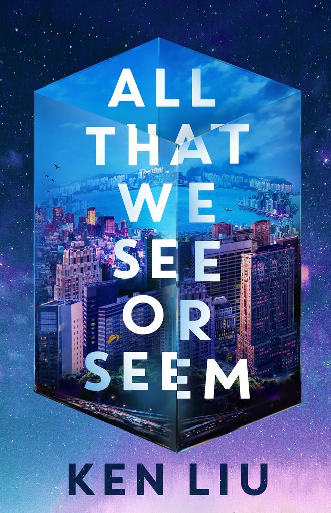 Produktbild: All That We See or Seem | Ken Liu