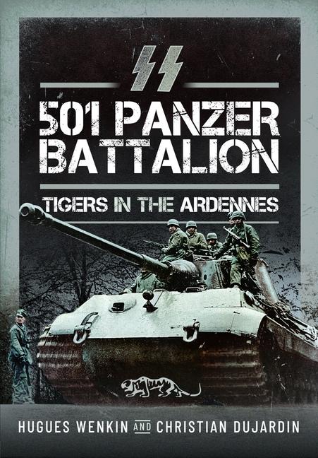 Produktbild: SS Panzer Battalion 501 | Christian Dujardin, Hugues Wenkin