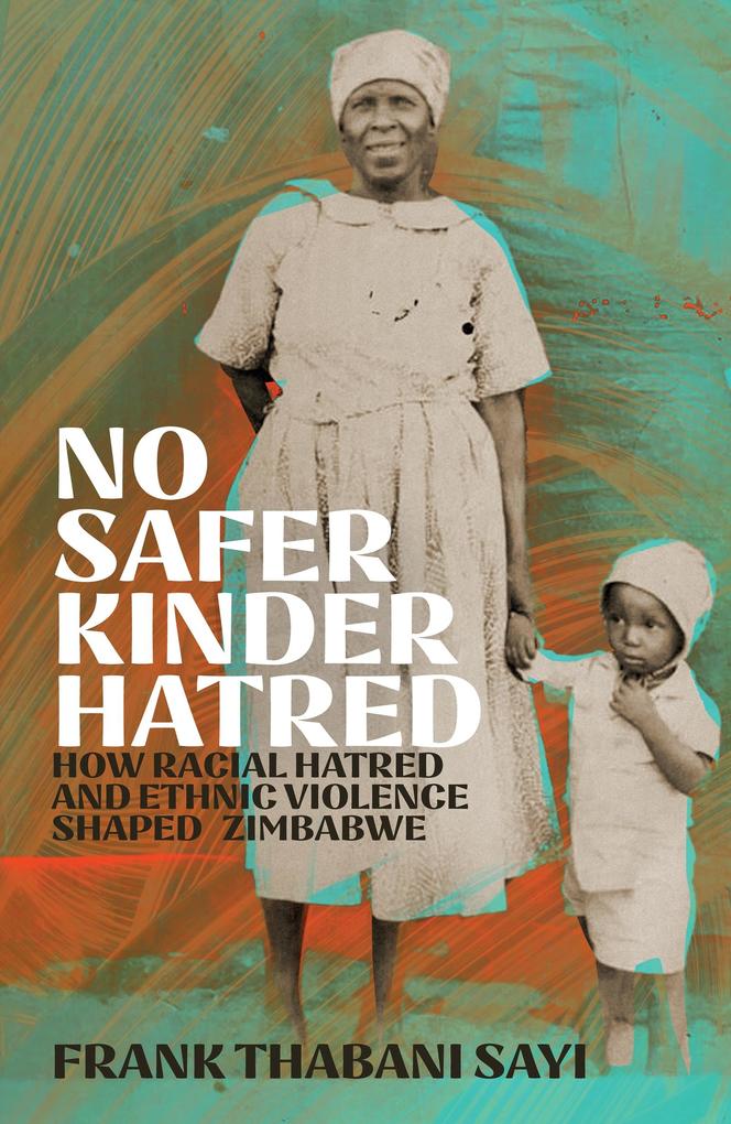 Produktbild: No Safer Kinder Hatred | Frank Thabani Sayi