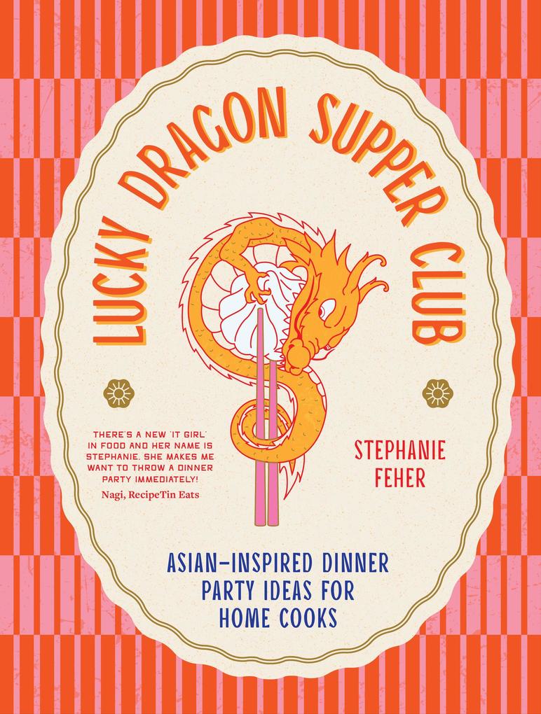 Produktbild: Lucky Dragon Supper Club | Stephanie Feher