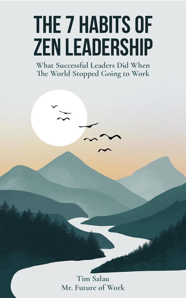 Produktbild: The 7 Habits of Zen Leadership | Tim Salau, FoW