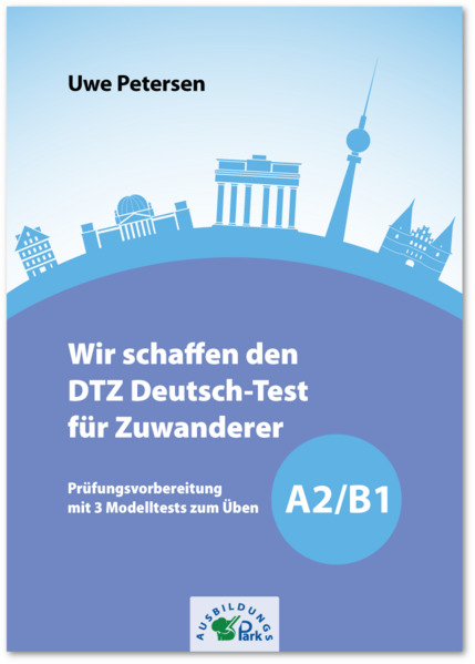 Produktbild: Wir schaffen den DTZ Deutsch-Test für Zuwanderer A2/B1 | Uwe Petersen