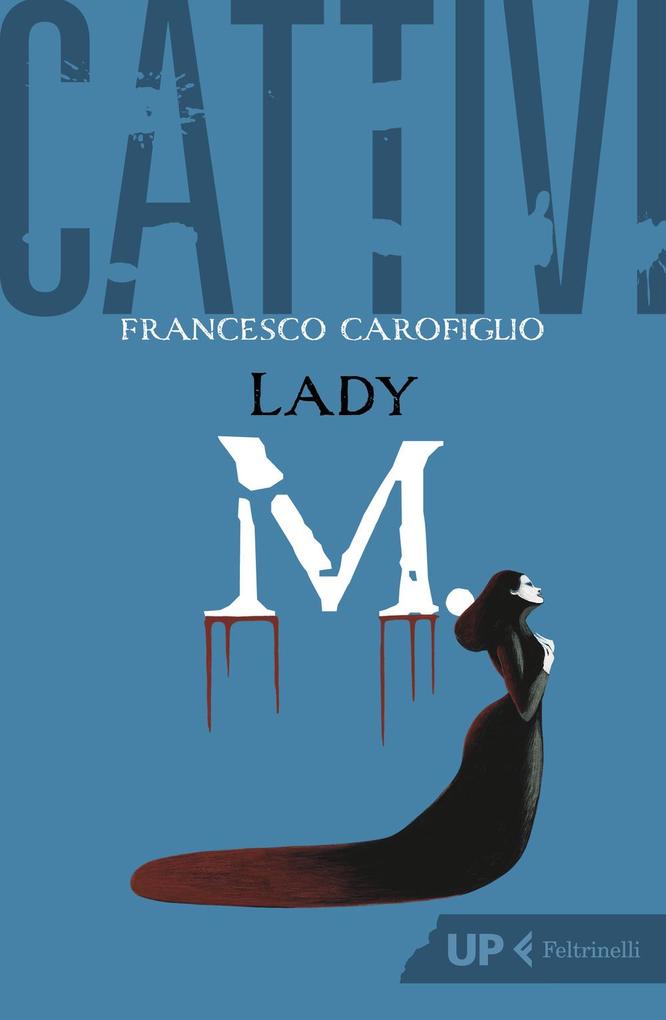 Produktbild: Cattivi. Lady M. | Francesco Carofiglio