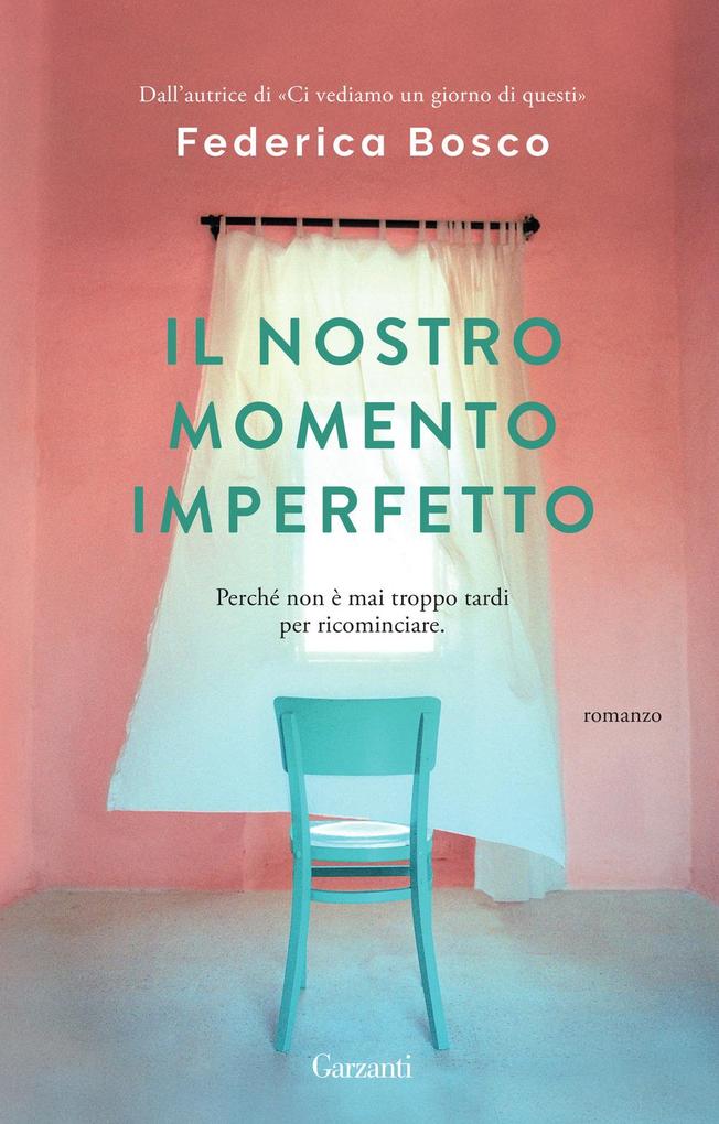 Produktbild: Il nostro momento imperfetto | Federica Bosco