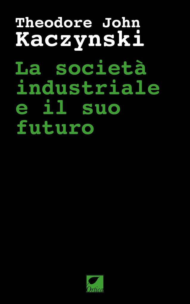 Produktbild: La società industriale e il suo futuro | Theodore John Kaczynski