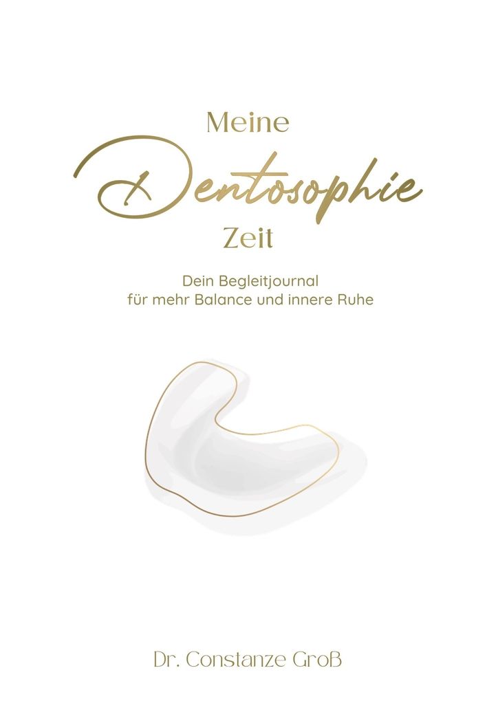 Weitere Ansicht: Meine Dentosophie Zeit | Dr. Constanze Groß, Constanze Groß
