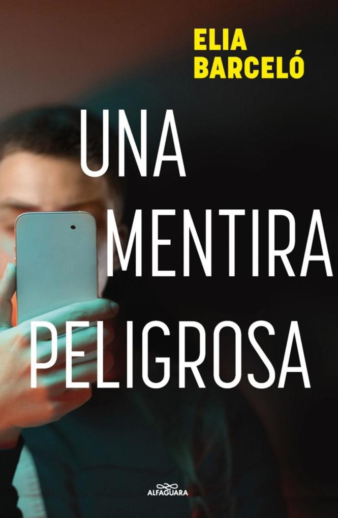 Weitere Ansicht: Una mentira peligrosa | Elia Barcelo