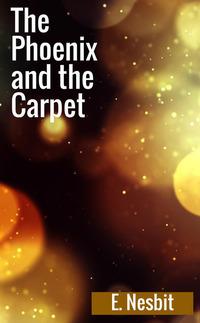 Produktbild: The phoenix and the carpet | Edith Nesbit