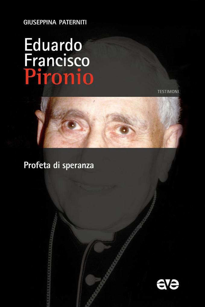 Produktbild: Eduardo Francisco Pironio. Profeta di speranza | Giuseppina Paterniti